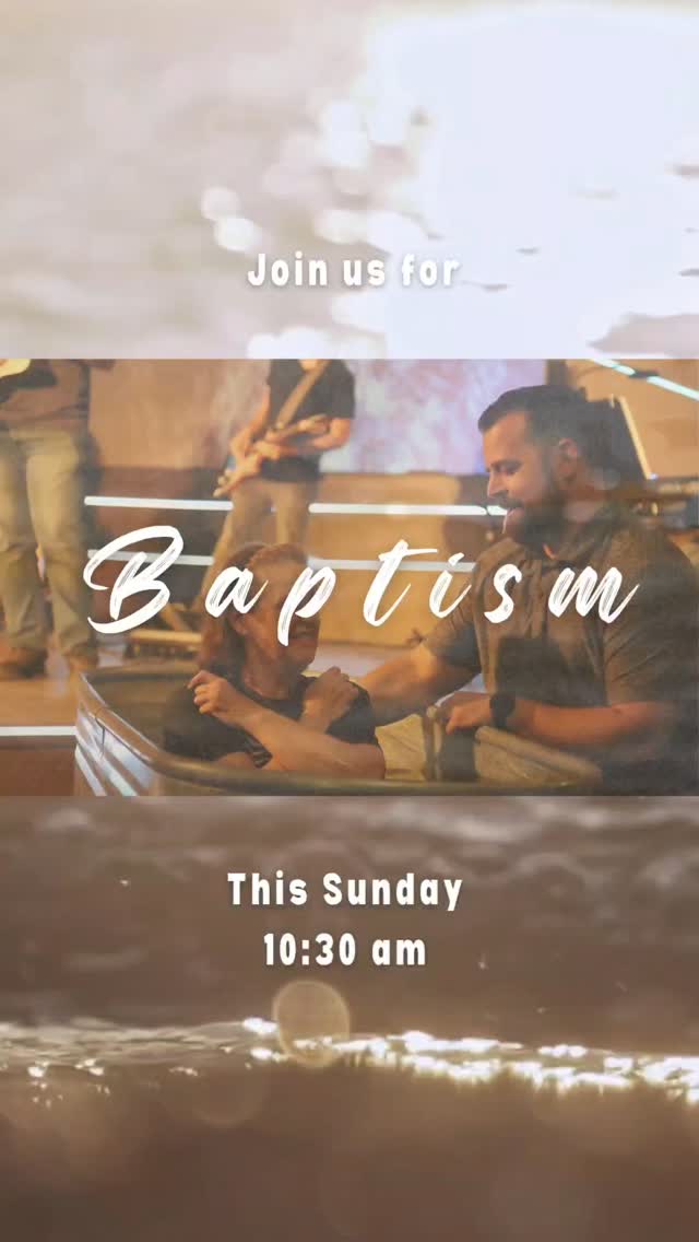 Join us this Sunday for Baptisms at out 10:30 am s...